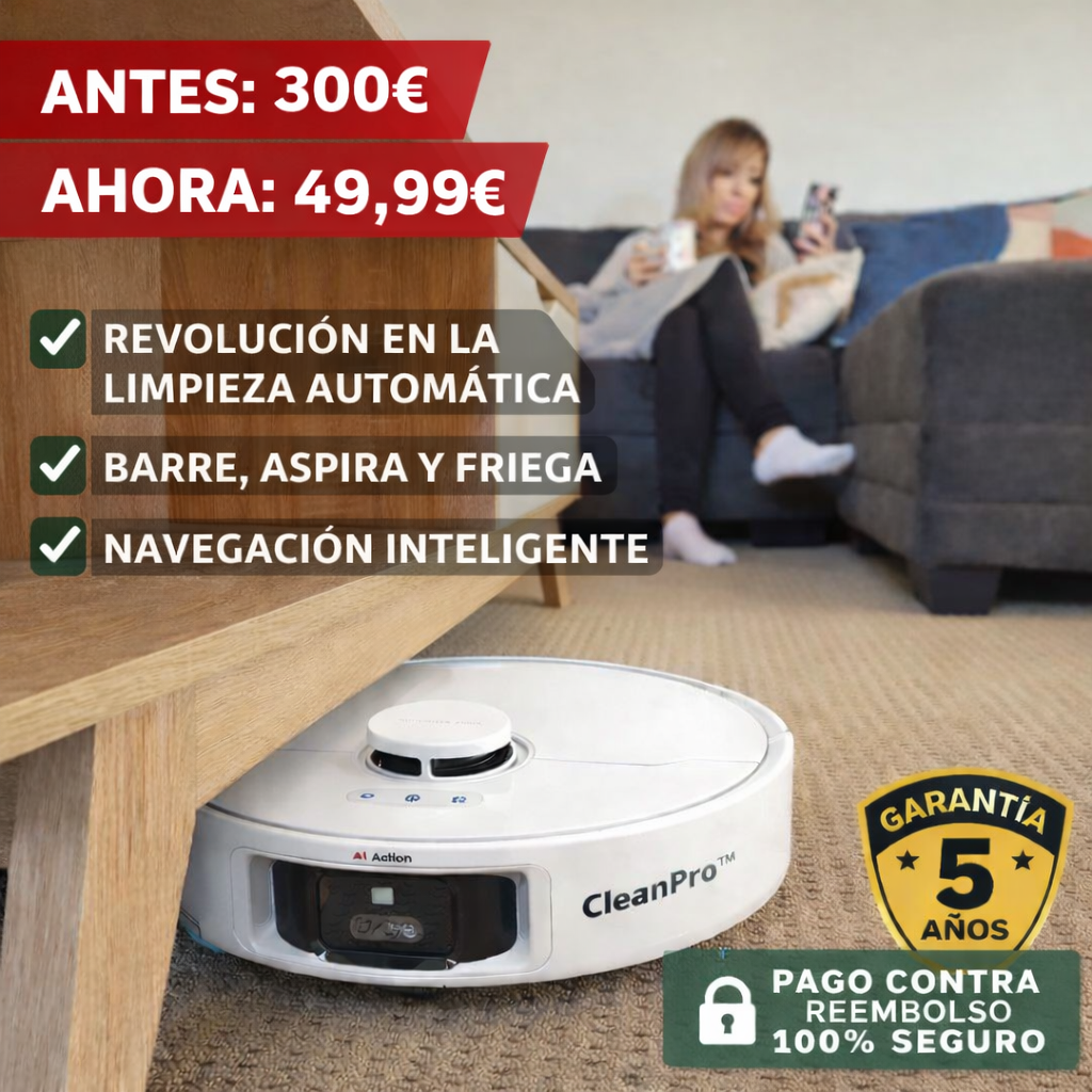 CleanPro™ - El Robot 3 en 1 que lo cambia todo, limpia, barre y friega por ti, cuida tu hogar sin tener que levantarte (30 días de prueba + Garantía 5 años + Regalo HOY))